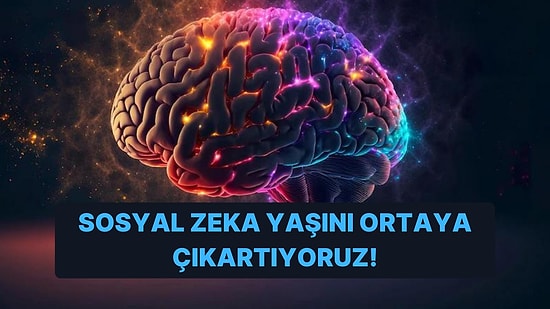 Sosyal Zeka Yaşın Kaç?