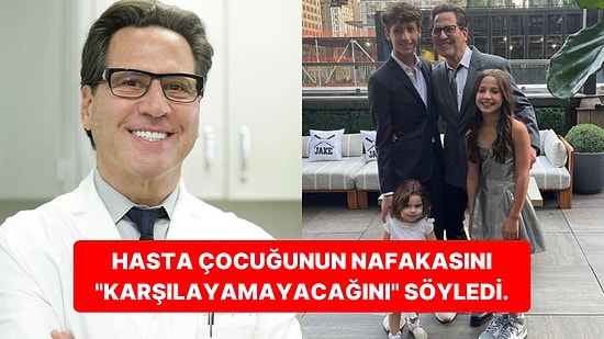 Eşiyle Boşanan Ünlü Dermatolog, Ciddi Bir Servete Sahip Olmasına Rağmen Hasta Çocuğuna Nafaka Vermeyi Reddetti