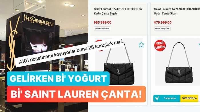 A101 86 Bin TL'lik Yves Saint Laurent Çantayı Satışa Sundu, Görenler İnanamadı