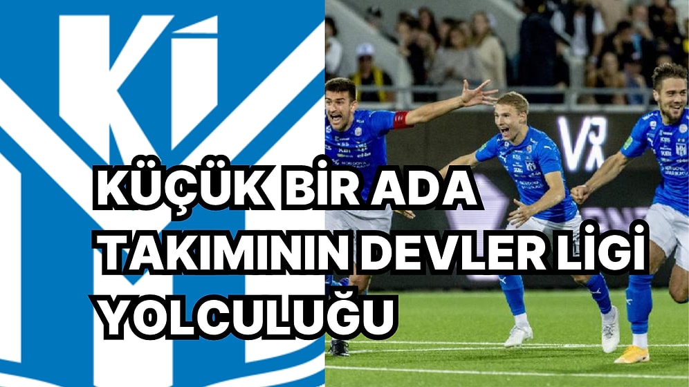 50 Bin Nüfuslu Faroe Adaları'nın Ki Klaksvik Takımı'nın Adım Adım Şampiyonlar Ligi'ne İlerleme Hikayesi