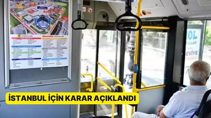 İstanbul İçin Karar Açıklandı: 65 Yaş Üstüne Toplu Taşıma Ücretli Olacak mı?
