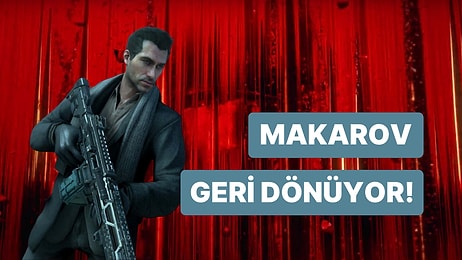 Makarov Geri Dönüyor: Call of Duty: Modern Warfare 3'ten Heyecanlandıran Video