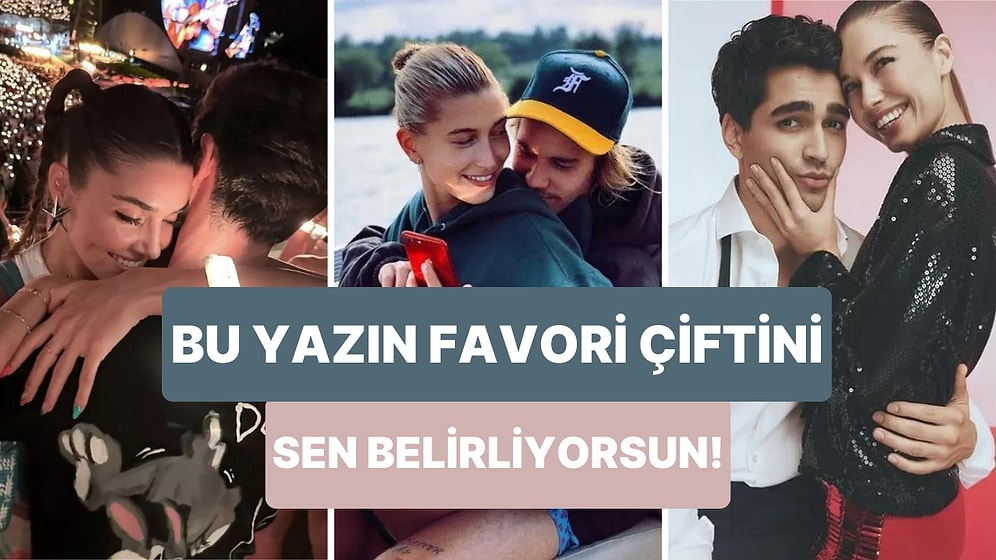 Bu Yazın En Tatlı Ünlü Çiftini Seçiyoruz!