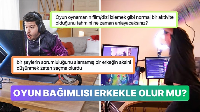 18'ini Geçip Hala Oyun Oynayan Erkekleri Aptal Bulan Kişi Tartışma Yarattı