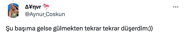 İki günde bir sevgilime 'Nasıl düştük hatırlıyor musun?' diye sorup gülmekten baygınlık geçirirdim. 😂