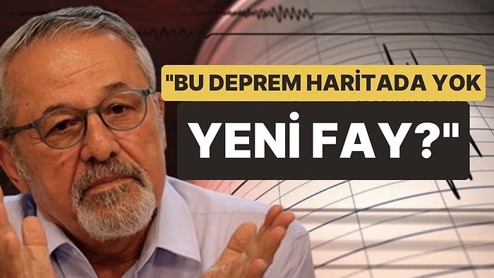 Malatya Depremi Sonrası Naci Görür'den Korkutan Açıklama: "Yeni Fay?"