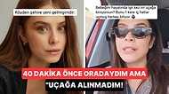 Uçuşa 40 Dakika Kala Havalimanına Gittiği İçin Uçağa Alınmayan İlayda Alişan'ın İsyanı Tepki Çekti