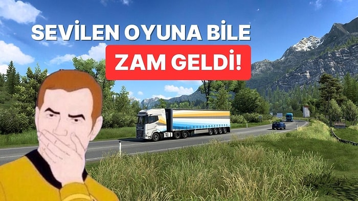 Milli Terapimizdi, Artık Olamayacak Gibi: Euro Truck Simulator 2'ye Dev Zam