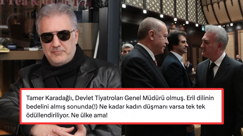 Tamer Karadağlı'nın Devlet Tiyatroları Genel Müdürü Olarak Atanmasına Tepki Yağdı!