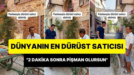 Dünyanın En Dürüst Satıcısı: 'Şimdi Alırsın 2 Dakika Sonra Pişman Olursunuz'