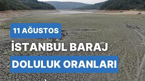 11 Ağustos Cuma İstanbul Baraj Doluluk Oranlarında Son Durum: İstanbul’da Barajların Yüzde Kaçı Dolu?