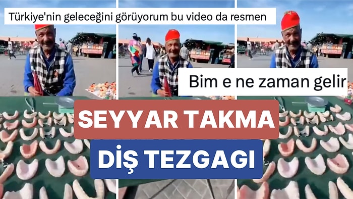 Diş Tedavisinin Pahalı Olduğu Fas'ta Takma Dişler Seyyar Tezgahlarda Satılıyor!