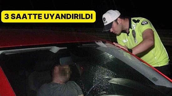 Arabada Uyku Pahalıya Patladı: 3 Saatte Uyandırıldı