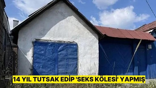 İnsanlık Dışı Olayda Yeni Detaylar Ortaya Çıktı: 14 Yıl Tutsak Edip 'Seks Kölesi' Yapmış