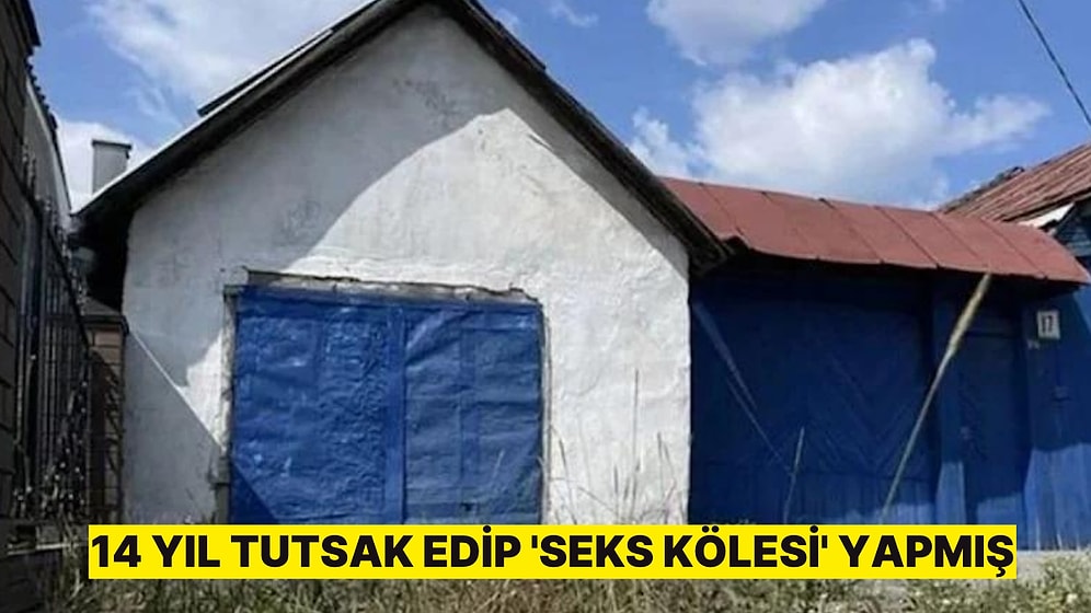 İnsanlık Dışı Olayda Yeni Detaylar Ortaya Çıktı: 14 Yıl Tutsak Edip 'Seks Kölesi' Yapmış