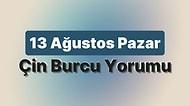 13 Ağustos Pazar Çin Burcuna Göre Günün Nasıl Geçecek?