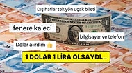 Nerede O Günler: 1 Dolar 1 Türk Lirası'na Eş Değer Olsaydı Neler Alacağını Anlatan Kullanıcılar