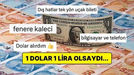 Nerede O Günler: 1 Dolar 1 Türk Lirası'na Eş Değer Olsaydı Neler Alacağını Anlatan Kullanıcılar