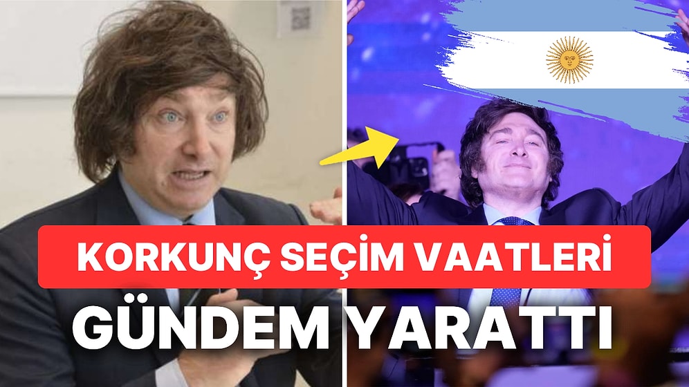 Arjantinli Aşırı Sağcı Javier Milei Tepki Çeken Seçim Vaatleriyle Tüyleri Diken Diken Etti