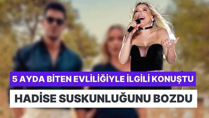 Hadise, 5 Ay Süren Evliliğiyle İlgili İtiraflarda Bulundu: "Bizimki Pek Evlilikten Sayılmaz"