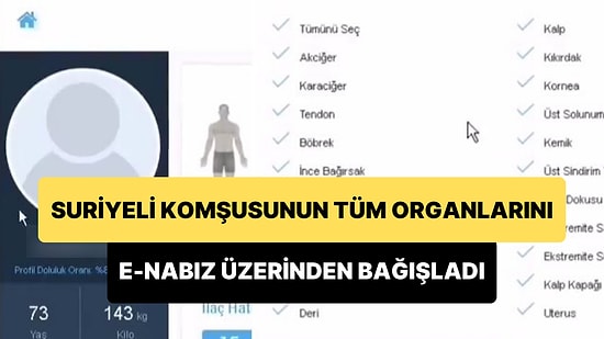 E-Devlet'e Girebilmek İçin Yardım İsteyen Suriyeli Komşusunun E-Nabız Üzerinden Organlarını Bağışlayan Adam