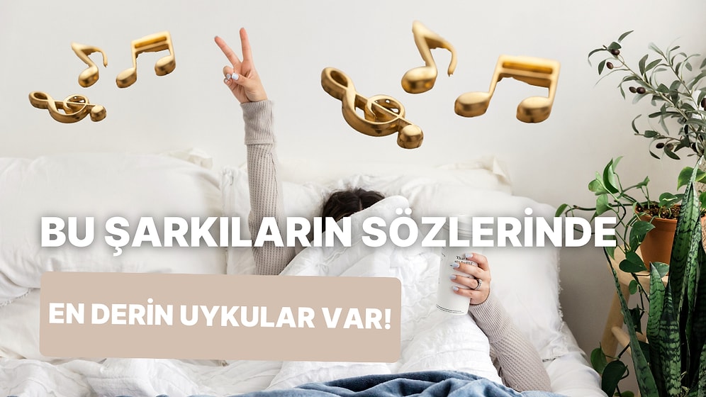 Uykulu Gözlerle Döndüm Rüyamdan… Uyku ve Rüyayla İlgili Yazılmış 10 Şarkı Sözü