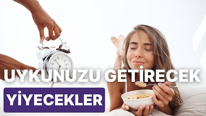 Daha İyi Bir Uyku Kalitesi İçin Neler Yemelisin?