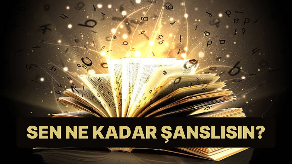 İsim Analizine Göre Sen Hayatında Yüzde Kaç Şanslısın?