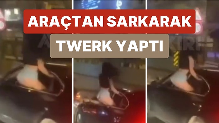 İstanbul'da Bir Kadın Seyir Halindeki Araçtan Sarkarak Twerk Yaptı