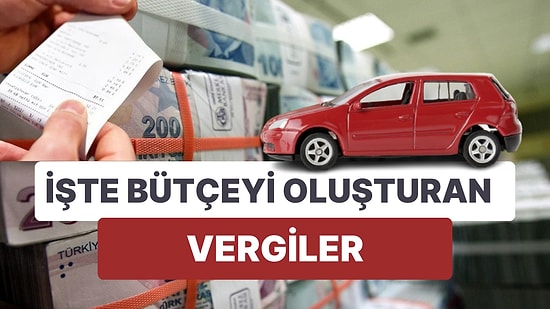 Bütçede Devlet En Çok Vergi Gelirini Devlet Nereden Sağladı?