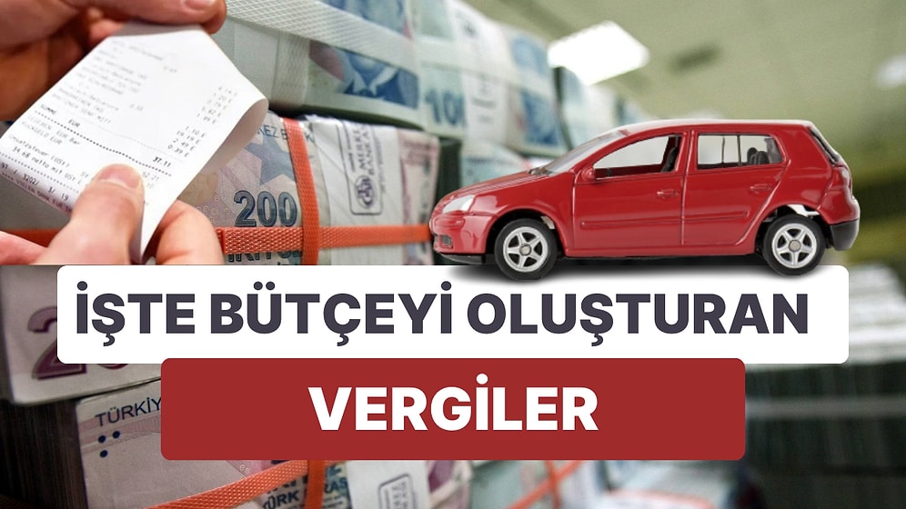 Bütçede Devlet En Çok Vergi Gelirini Devlet Nereden Sağladı?