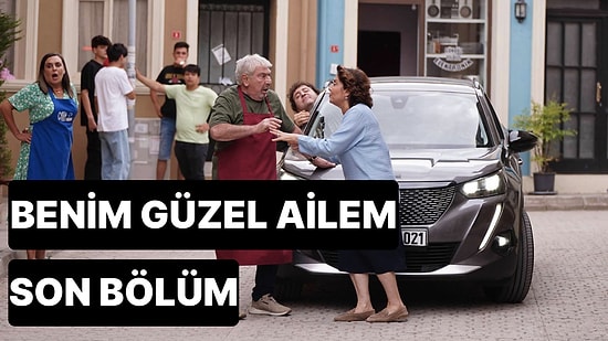 Benim Güzel Ailem 8. Bölüm Tek Parça İzleme Ekranı: Benim Güzel Ailem Son Bölüm Tek Parça Full İzle