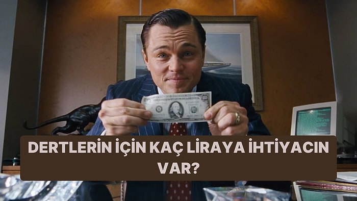 Senin Dertlerini Kaç Lira Çözer?