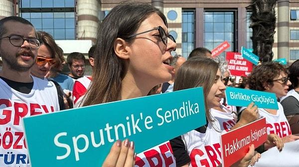 Toplu iş sözleşmesi görüşmelerinde uzlaşılamaması üzerine grev kararı alan Sputnik Türkiye çalışanları yönetim tarafından işten çıkarıldı.