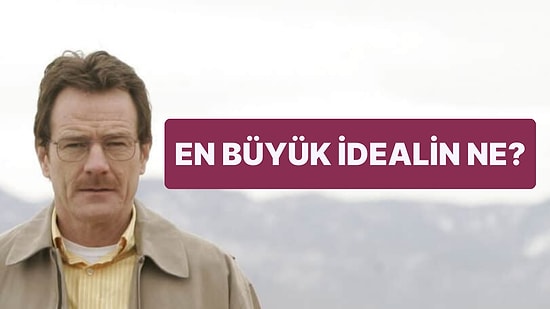 10 Soruluk Evet/Hayır Testine Göre Senin En Büyük İdealin Ne?