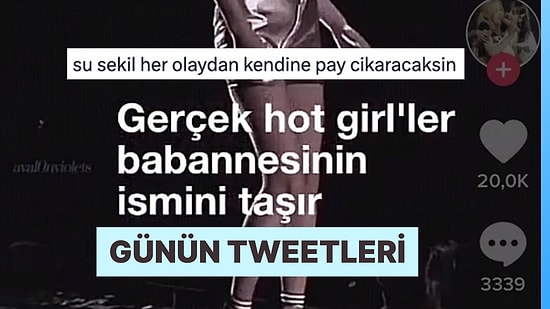 Gerçek Hot Girl Özelliklerinden Aile İçi Miras Entrikalarına Son 24 Saatin Viral Tweetleri