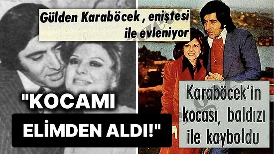 'Çorbacıda Sahne Aldı' Haberleriyle Gündem Olan Gülden Karaböcek'i Eniştesiyle Evlenmeye İten Olaylar Zinciri