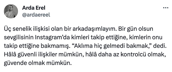 Ancak Arda Erel isimli bir Twitter kullanıcısının paylaşımı da güvenli ilişkinin mümkün olabileceğini savunuyordu.