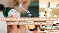 Kendinizi Şımartmanın Tam Zamanı! %50 İndirimle Gönüllere Taht Kuran The Body Shop’tan Mis Kokulu Öneriler