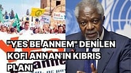 BM Eski Genel Sekreteri Kofi Annan'ın Öncülük Ettiği Olaylı 2004 Kıbrıs Referandumu'nu Anımsıyoruz
