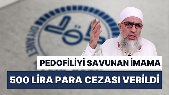Pedofiliyi Savunan İmama Diyanet’ten 500 Liralık Ceza
