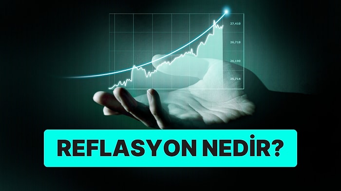 Her Ay Bir Yeni Finansal Bilgi: Reflasyon Nedir? Hangi Koşullarda Oluşur?