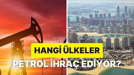 Dünyanın Yakıt İhtiyacını Onlar Karşılıyor: Petrol İhraç Eden Ülkeler Örgütü Kimlerden Oluşuyor?