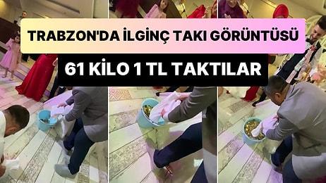 Trabzon'daki Bir Düğünde Gelin ile Damada 61 Kilogram 1 TL Takıldı