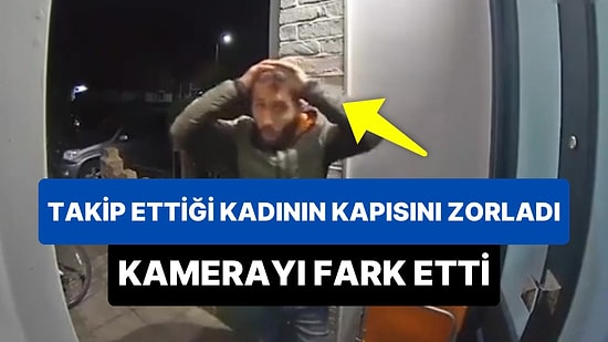 Takip Ettiği Kadının Evinin Kapısını Defalarca Kez Zorlayan Sapığın Kamerayı Fark Ettiği O Anlar