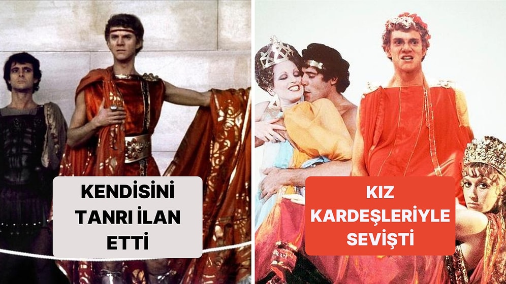 Tarihin En Çılgın ve Dengesiz Liderlerinden Biri Olan Caligula ile İlgili Sizi Hayrete Düşürecek Bilgiler