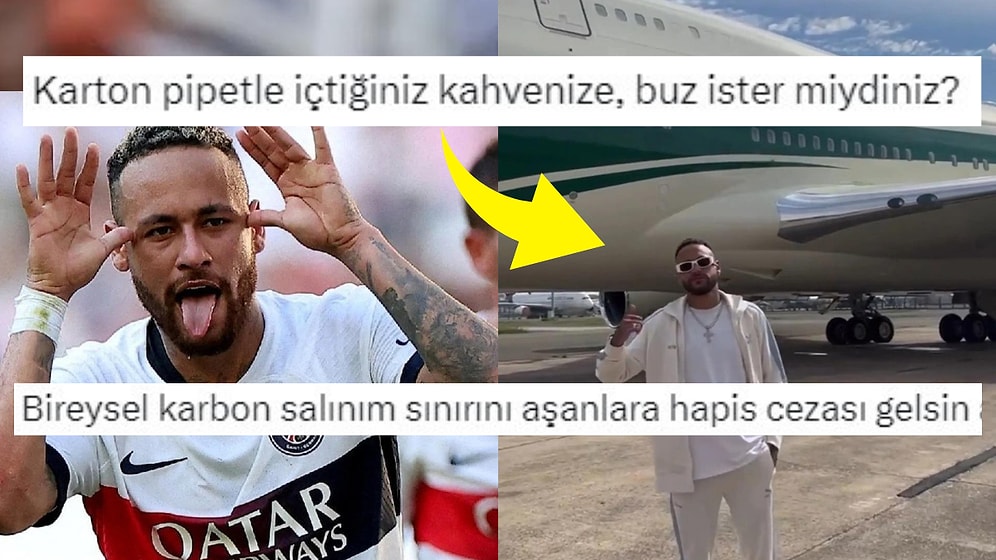 Biz Kağıt Pipetten Devam: Neymar'ın 400 Kişilik Uçağı Özel Jet Olarak Kullanması Twitter'ın Gündeminde