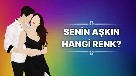 Senin Aşkın Hangi Renk?