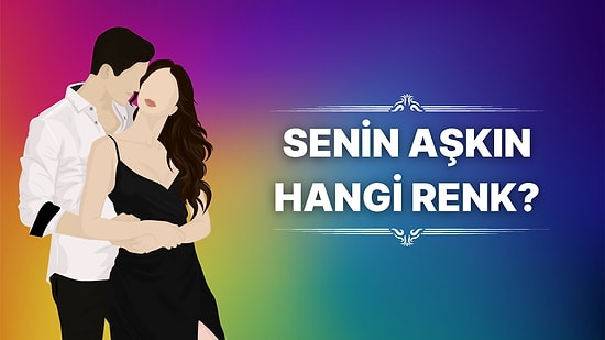 Senin Aşkın Hangi Renk?