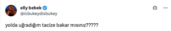 Kullanıcı bunu "Yolda uğradığım tacize bakar mısınız?" notuyla paylaştı.